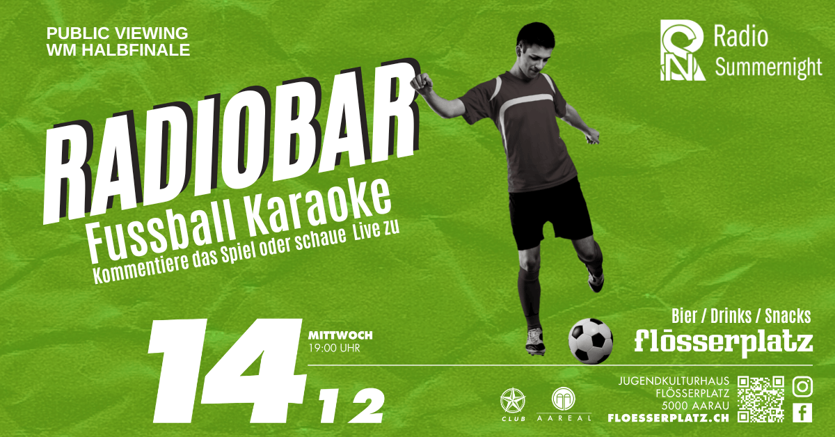 Radiobar - Public Viewing Aarau | Probiere dich als Sportmoderator und mach mit beim Fussball Karaoke. Kommentiere das WM Halbfinal Live vor Ort oder schaue einfach das Spiel im Public Viewing. 247 1200 × 628 |