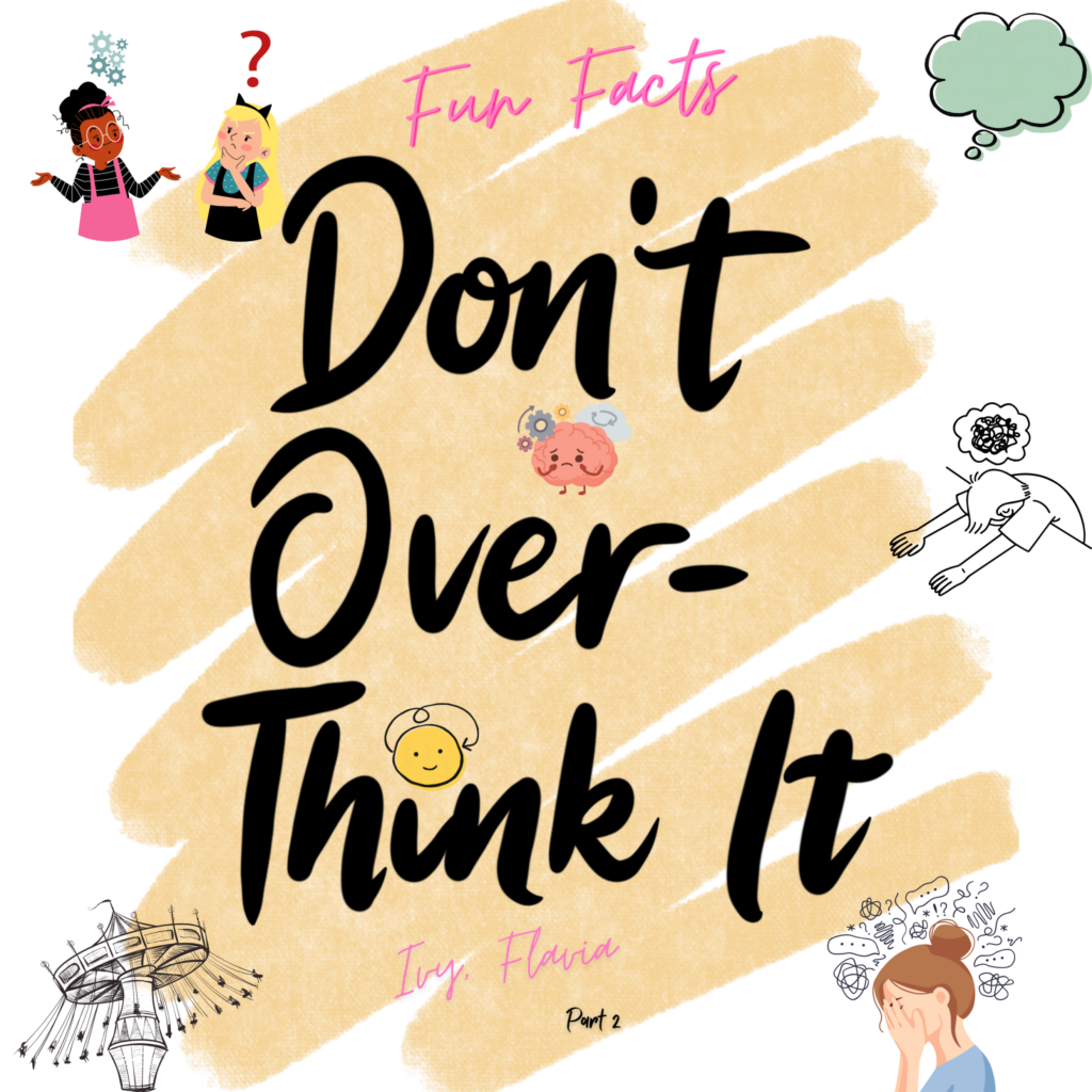 Overthinking Part 2 Fun Facts