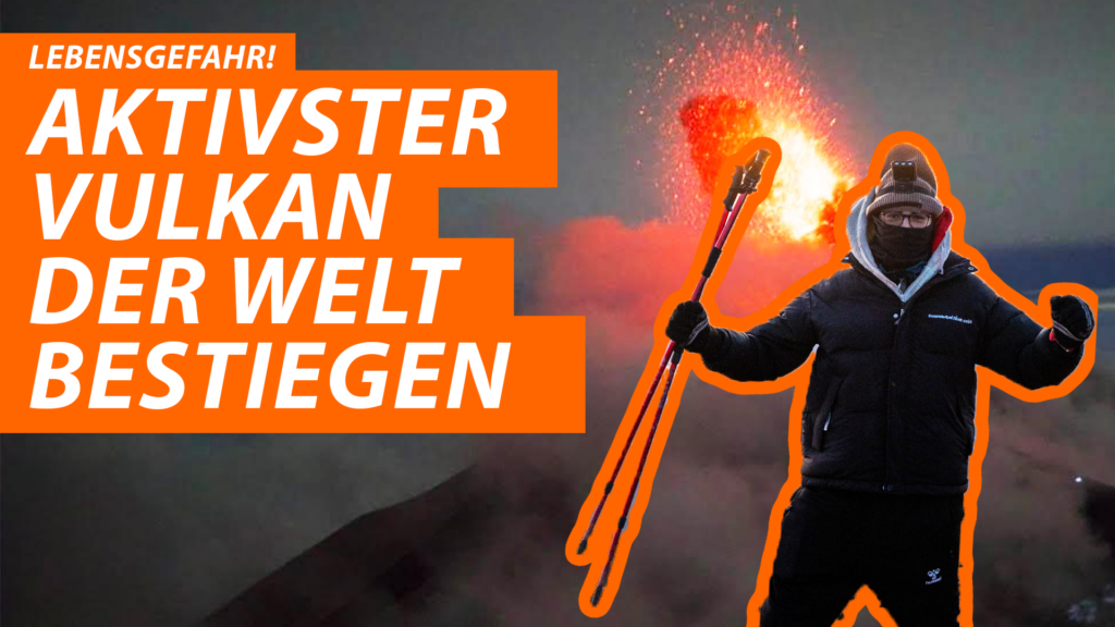 Den AKTIVSTEN VULKAN der WELT bestiegen (LEBENSGEFAHR!) 1 Den AKTIVSTEN VULKAN der WELT bestiegen (LEBENSGEFAHR!)