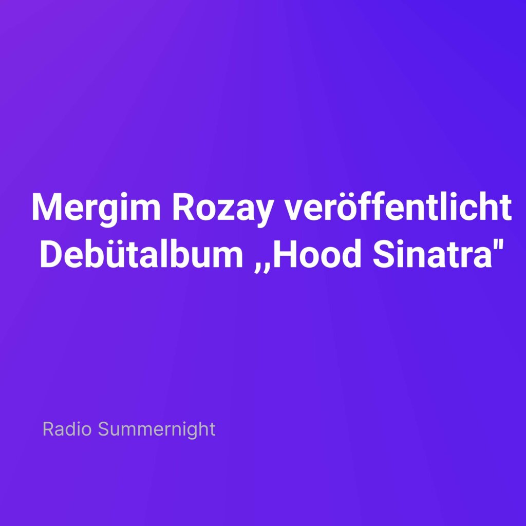 mergim rozay verffentlicht debtalbum hood sinatra cover |