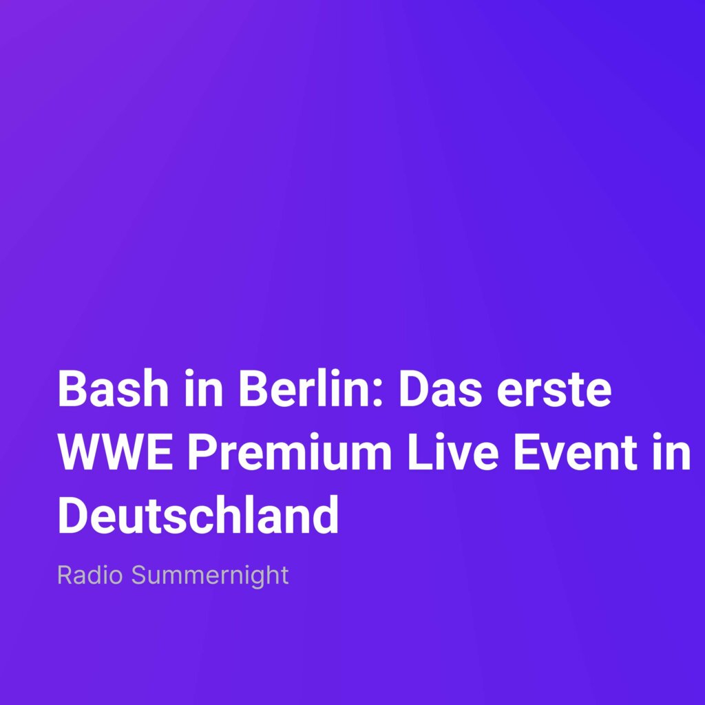 bash in berlin das erste wwe premium live event in deutschland cover |